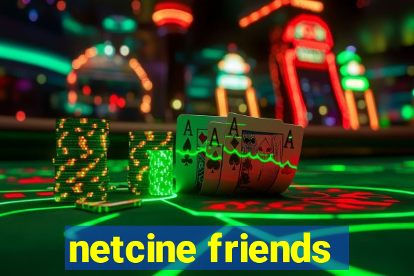 netcine friends